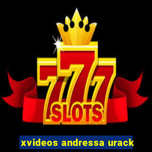 xvideos andressa urack